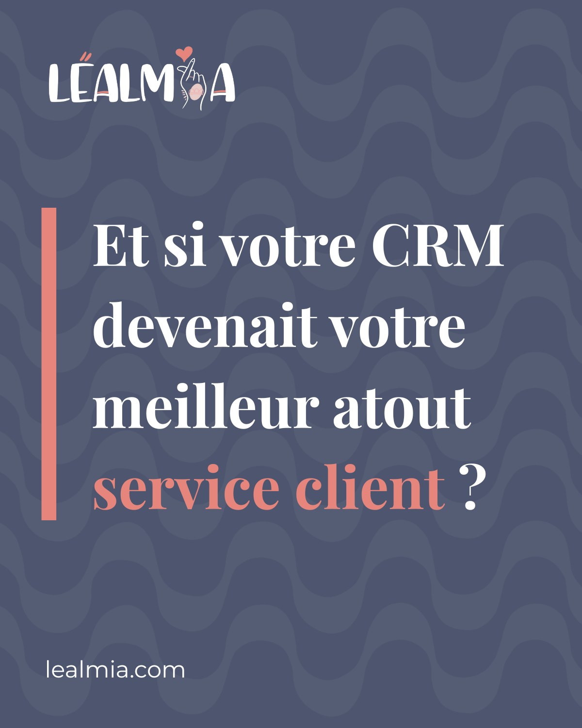 Et si votre CRM devenait votre meilleur atout service client ?